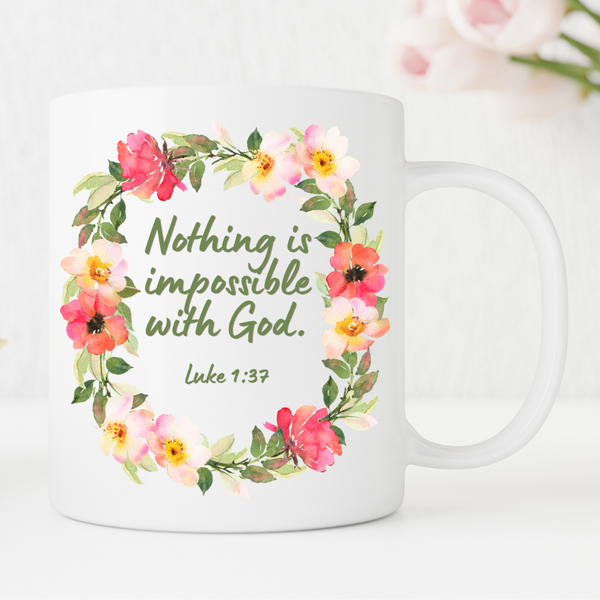 Nothing is Impossible with God Mug